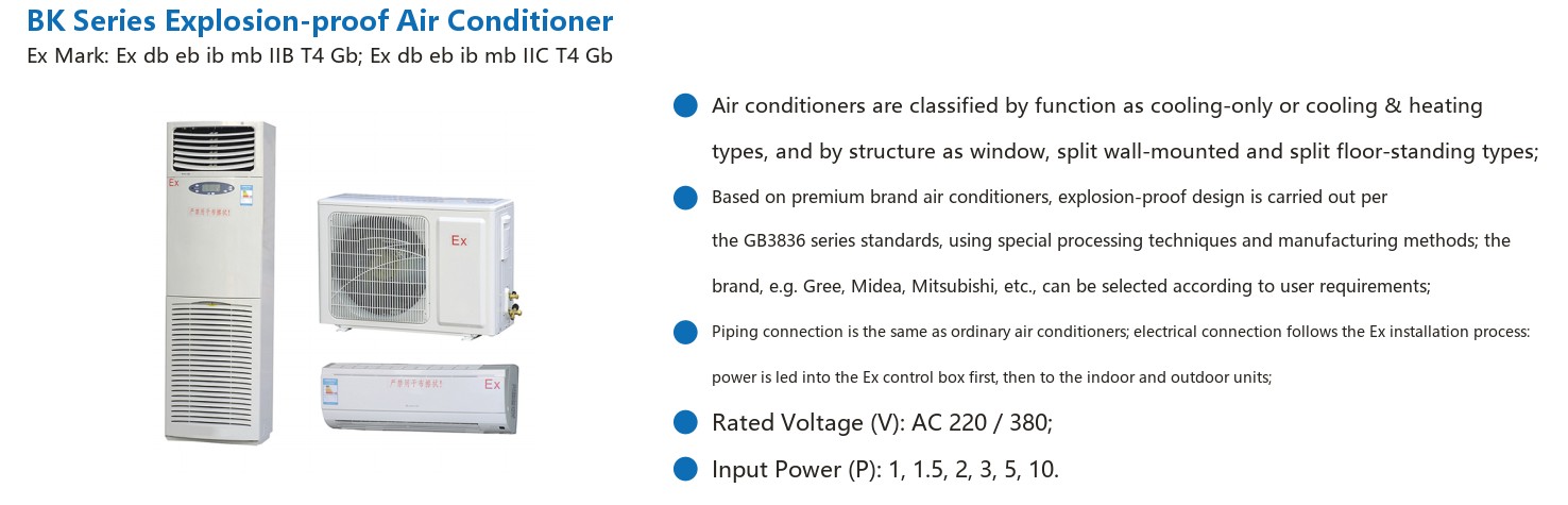 BK series specification sheet: Ex marking, cooling-only and cooling & heating types, window / split wall-mounted / split floor-standing structures, GB3836 design, Ex control box wiring, AC 220 / 380 V, input power 1 to 10 P